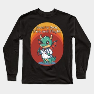 Born to Roar, Fire and Flight, Dragon Long Sleeve T-Shirt